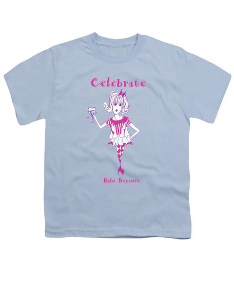 Celebrate Me Bibi Because - Youth T-Shirt - Youth T-Shirt - Sharon Tatem LLC.