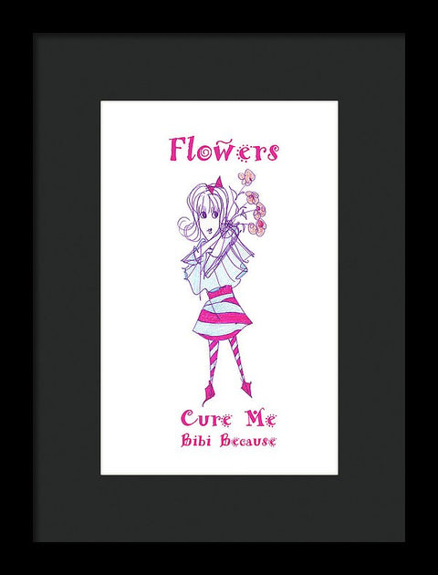 Bibi Because Flowers Cure Me - Framed Print - Framed Print - Sharon Tatem LLC.