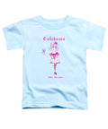 Celebrate Me Bibi Because - Toddler T-Shirt - Toddler T-Shirt - Sharon Tatem LLC.