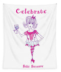 Celebrate Me Bibi Because - Tapestry - Tapestry - Sharon Tatem LLC.