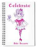 Celebrate Me Bibi Because - Spiral Notebook - Spiral Notebook - Sharon Tatem LLC.