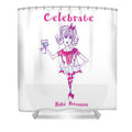 Celebrate Me Bibi Because - Shower Curtain - Shower Curtain - Sharon Tatem LLC.