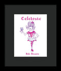 Celebrate Me Bibi Because - Framed Print - Framed Print - Sharon Tatem LLC.