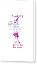 Cooking Cures Me Bibi Because - Canvas Print - Canvas Print - Sharon Tatem LLC.