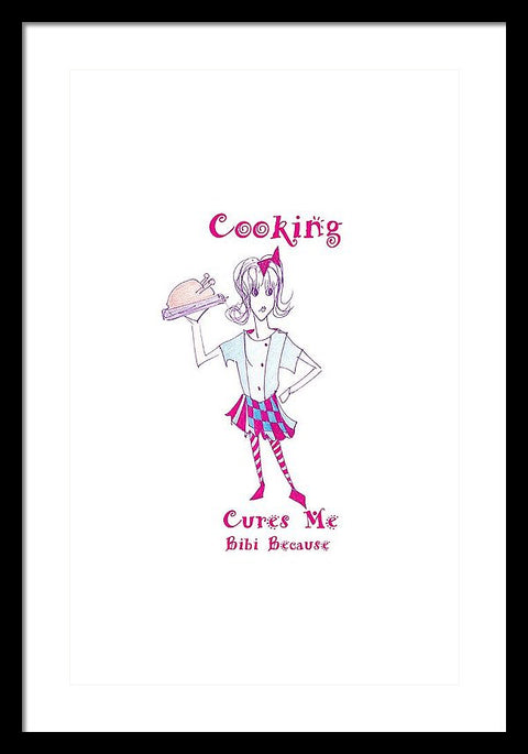 Cooking Cures Me Bibi Because - Framed Print - Framed Print - Sharon Tatem LLC.